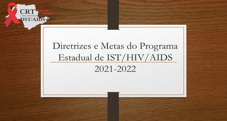 Diretrizes e Metas do Programa Estadual de IST HIV AIDS 2021